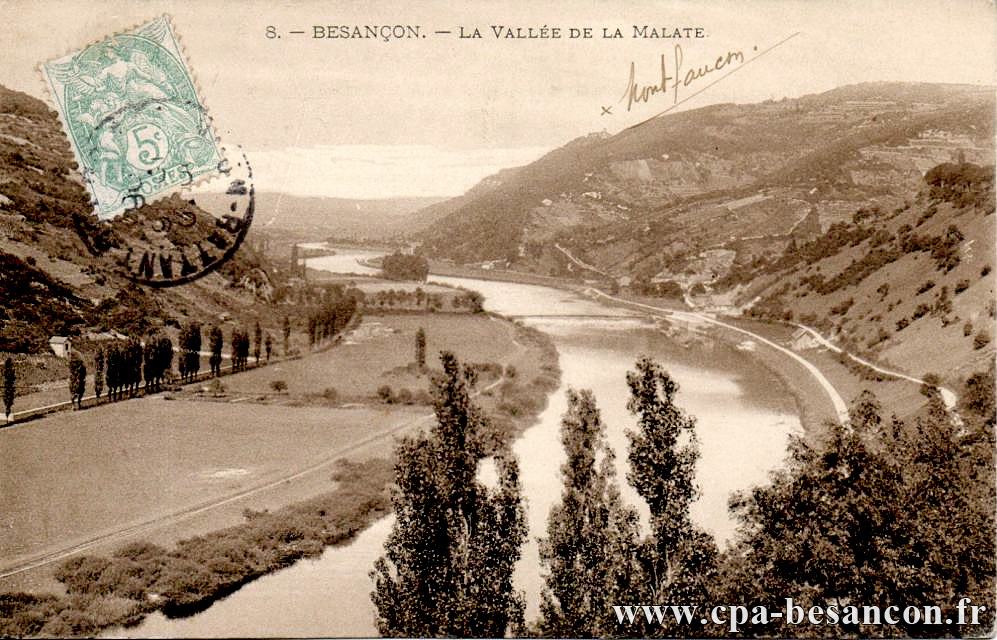 8. - BESANÇON. - LA VALLÉE DE LA MALATE